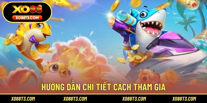 Hướng dẫn chi tiết cách tham gia