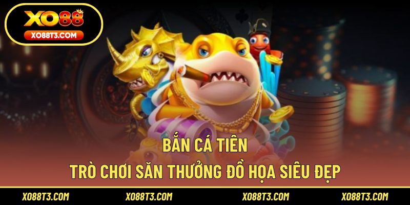 Bắn Cá Tiên