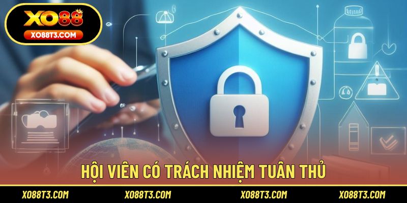 Hội viên có trách nhiệm tuân thủ