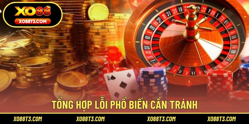 Tổng hợp lỗi phổ biến cần tránh